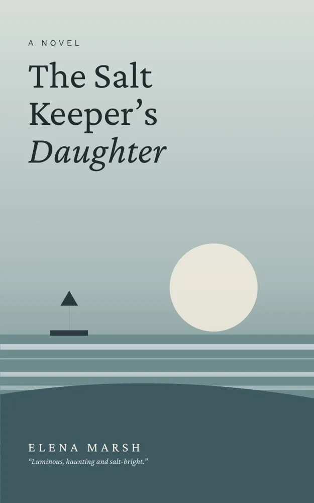 The Salt Keeper’s Daughter by Elena Marsh