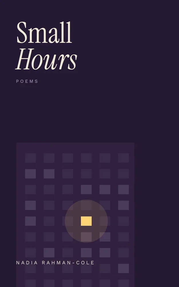 Small Hours by Nadia Rahman-Cole