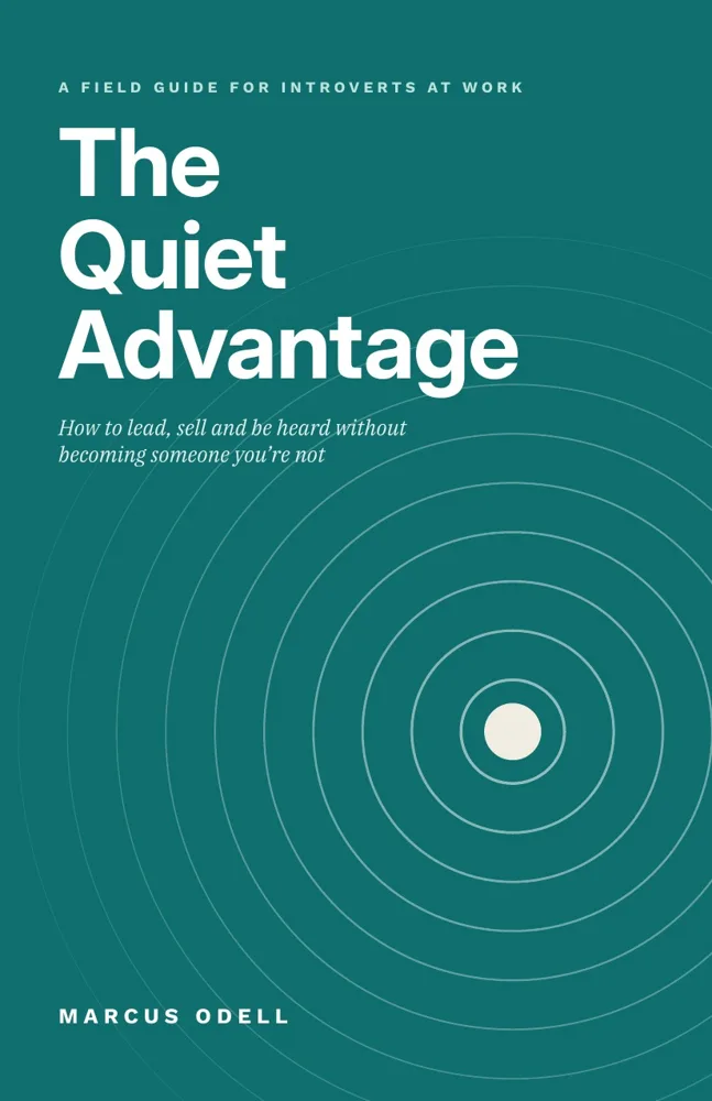 The Quiet Advantage by Marcus Odell